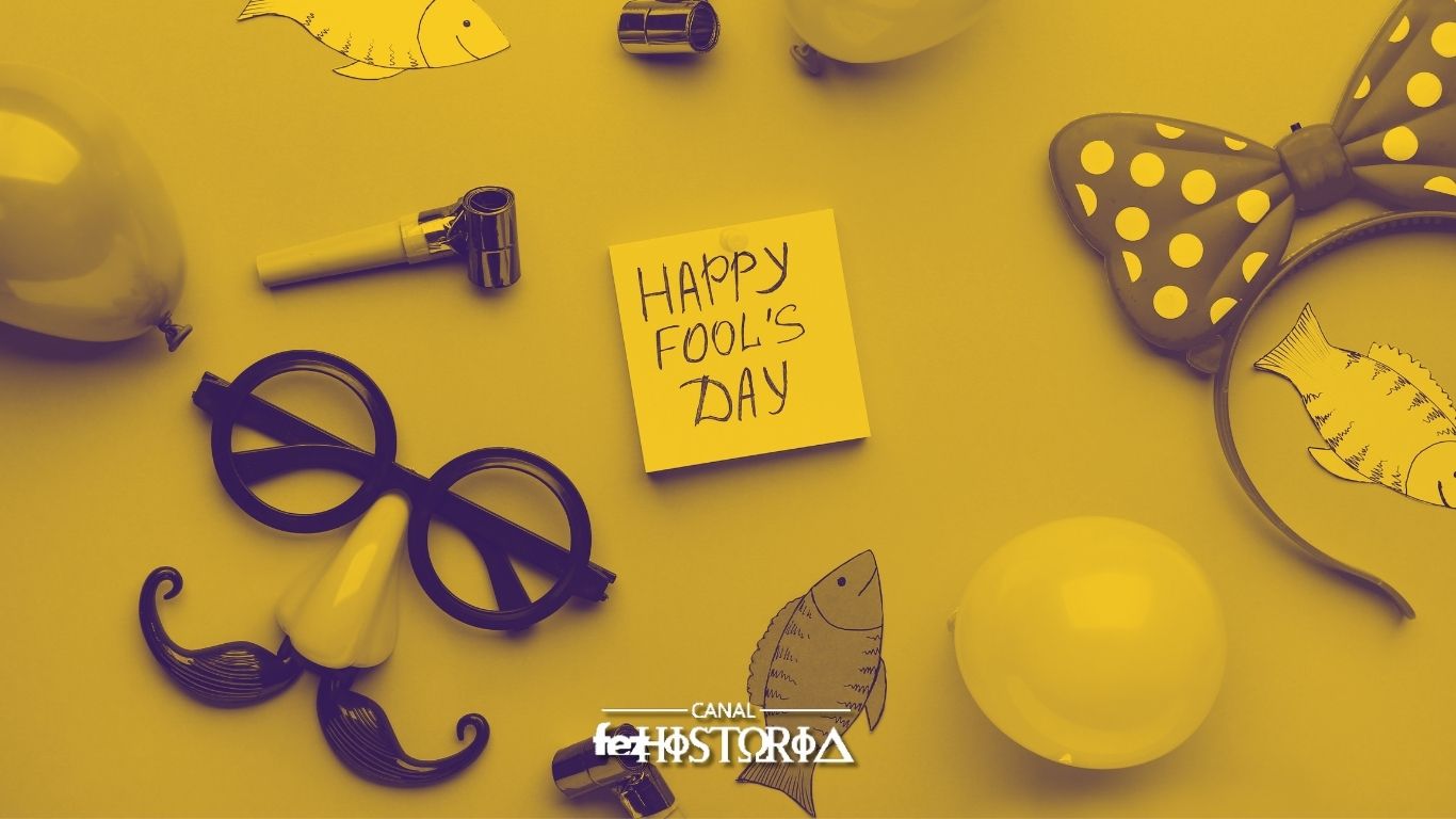 Dia da Mentira - 1º de Abril